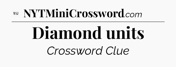 Diamond units - WSJ Crossword