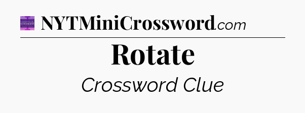 Rotate - Thomas Joseph Crossword