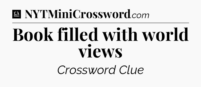 Book filled with world views - LA Times Crossword