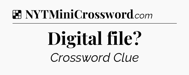 Digital file NYT Crossword