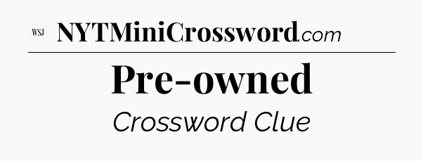 Pre-owned - WSJ Crossword