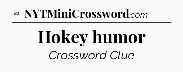 Hokey humor - WSJ Crossword
