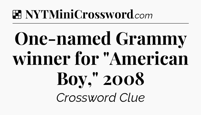 Solution: One-named Grammy winner for 