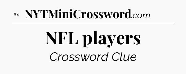 NFL players - WSJ Crossword