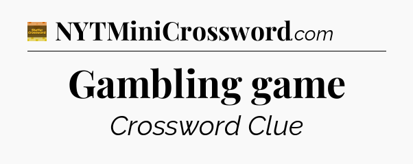 Gambling game crossword clue Eugene Sheffer