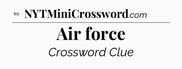 Air force - WSJ Crossword