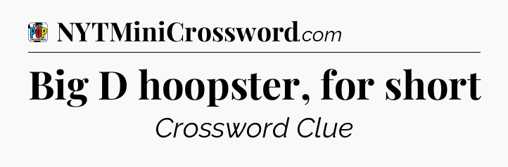 Big D hoopster, for short Crossword Clue