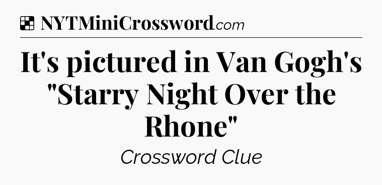 Solution: It's pictured in Van Gogh's 