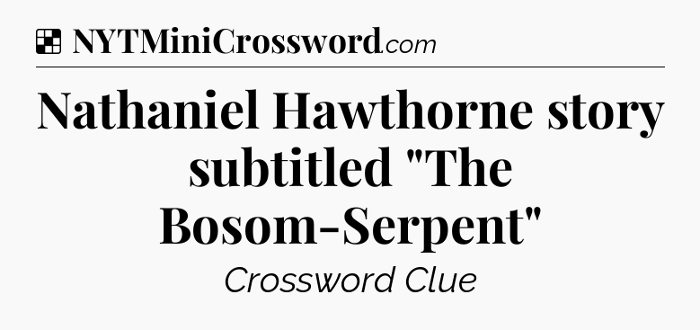 Solution: Nathaniel Hawthorne story subtitled 