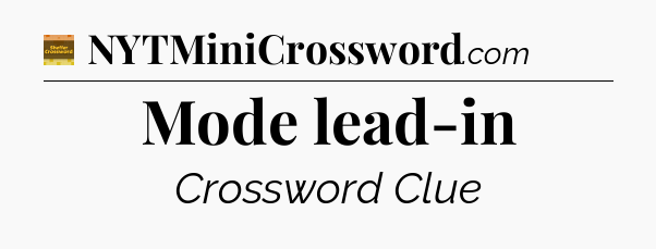 Mode lead-in crossword clue Eugene Sheffer