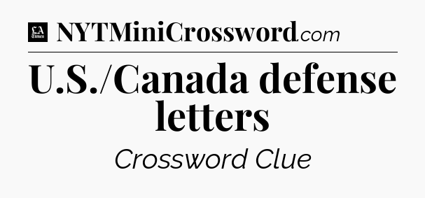 U.S./Canada defense letters - LA Times Crossword