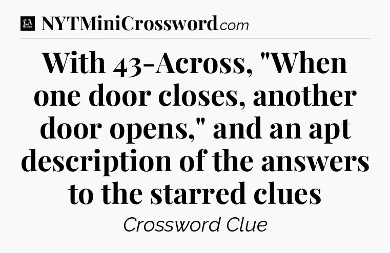 With 43-Across, 