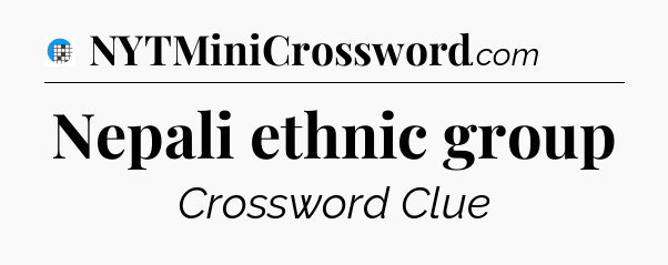 Nepali ethnic group Crossword Clue