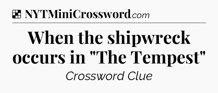 Solution: When the shipwreck occurs in 