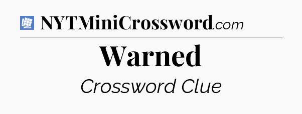 Warned Puzzle Page Crossword Clue