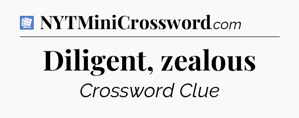Diligent, zealous Puzzle Page Crossword Clue