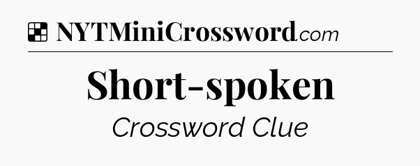Solution: Short-spoken - NYT Crossword