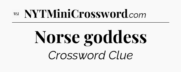 Norse goddess - WSJ Crossword