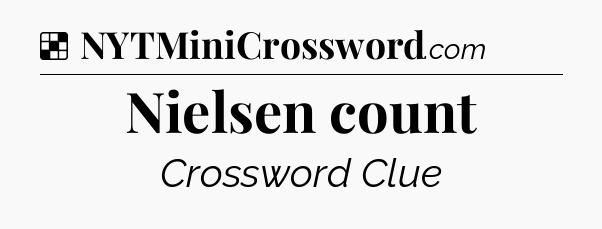 Solution: Nielsen count - NYT Crossword