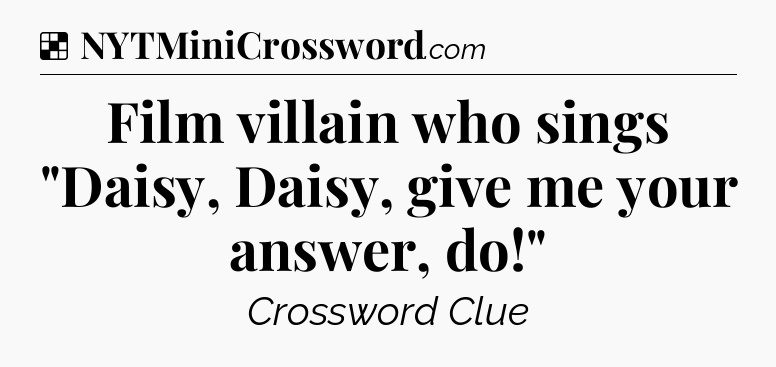 Solution: Film villain who sings 