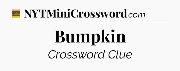 Bumpkin - Eugene Sheffer Crossword