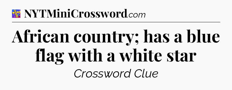 African country; has a blue flag with a white star Codycross