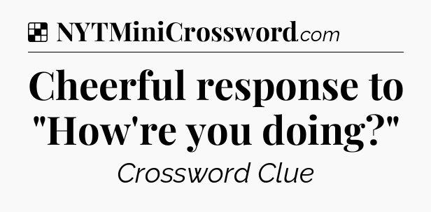 Solution: Cheerful response to 