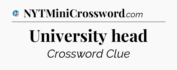 University head Crossword Clue