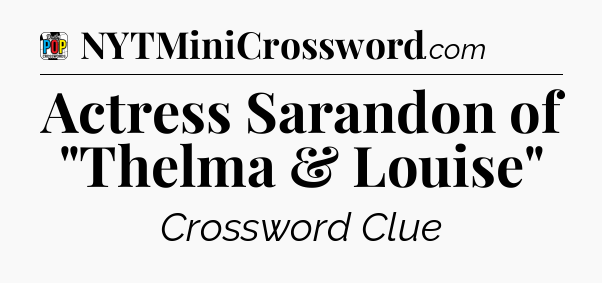 Actress Sarandon of 