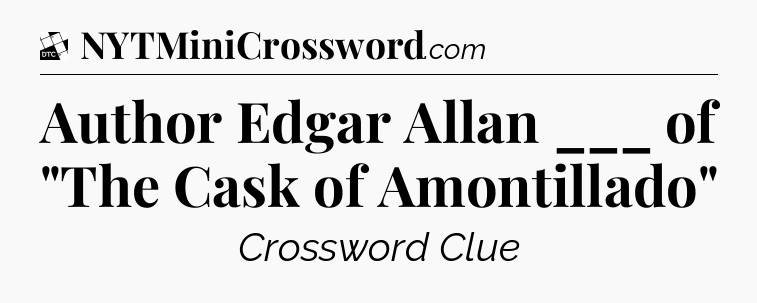 Author Edgar Allan ___ of 