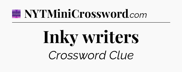 Inky writers - Thomas Joseph Crossword