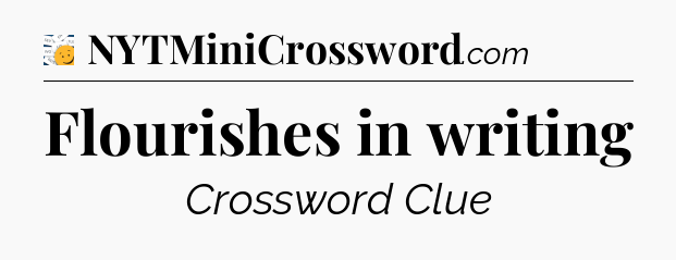 Flourishes in writing - 7 Little Words