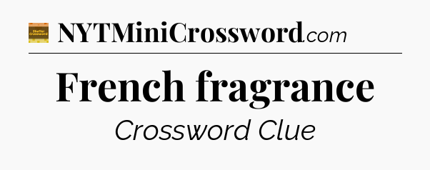 French fragrance - Eugene Sheffer Crossword
