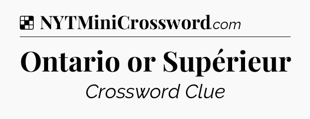 Solution: Ontario or Supérieur - NYT Crossword