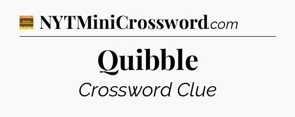 Quibble crossword clue Eugene Sheffer