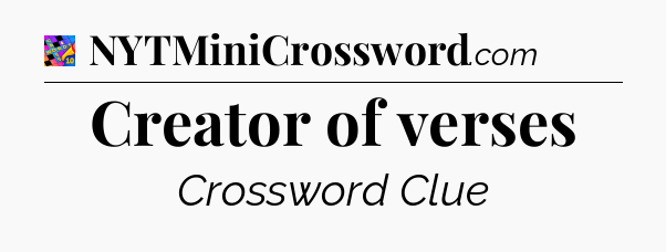 Creator of verses Crossword Clue