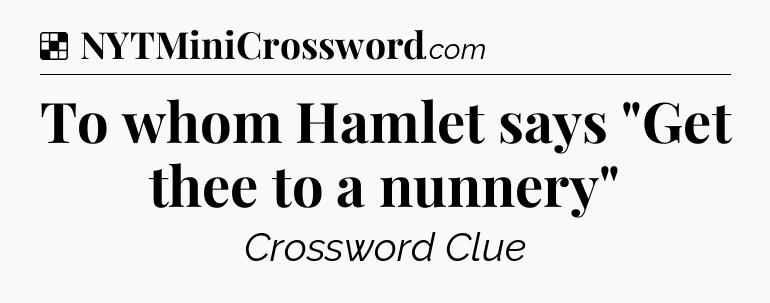 Solution: To whom Hamlet says 