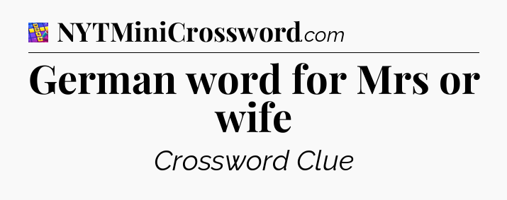 German word for Mrs or wife Codycross