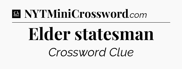 Elder statesman - LA Times Crossword