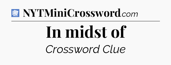 In midst of Puzzle Page Crossword Clue