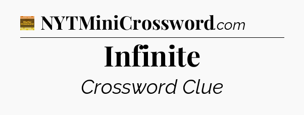 Infinite - Eugene Sheffer Crossword