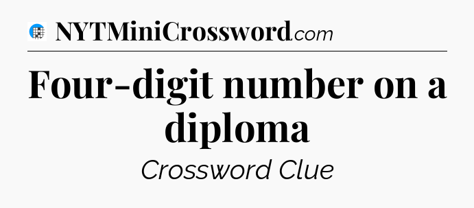 Four-digit number on a diploma Crossword Clue