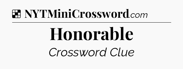 Solution: Honorable - NYT Crossword