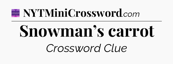 Snowman’s carrot - Thomas Joseph Crossword