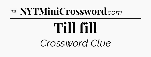 Till fill - WSJ Crossword