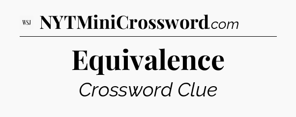Equivalence - WSJ Crossword