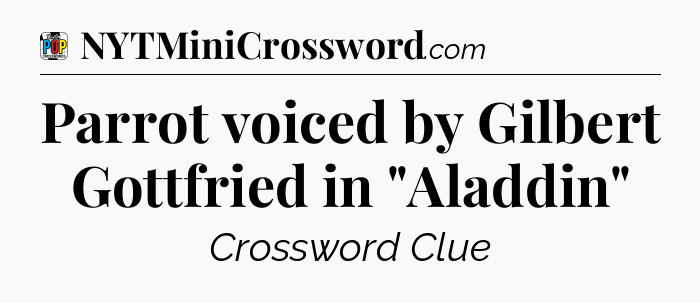 Parrot voiced by Gilbert Gottfried in 