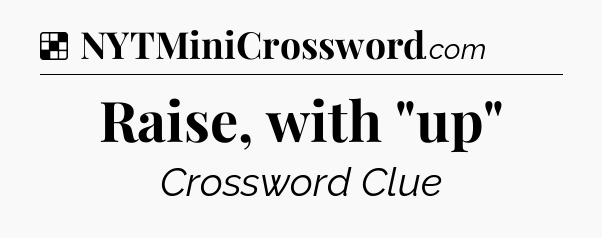 Solution: Raise, with 
