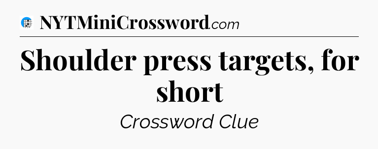 Shoulder press targets, for short Crossword Clue