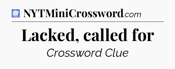 Lacked, called for Puzzle Page Crossword Clue